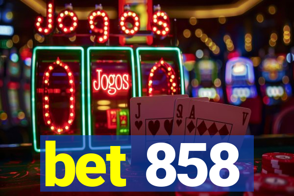 bet 858