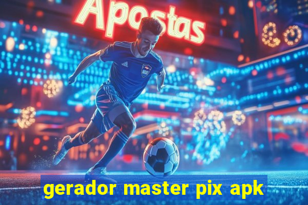 gerador master pix apk