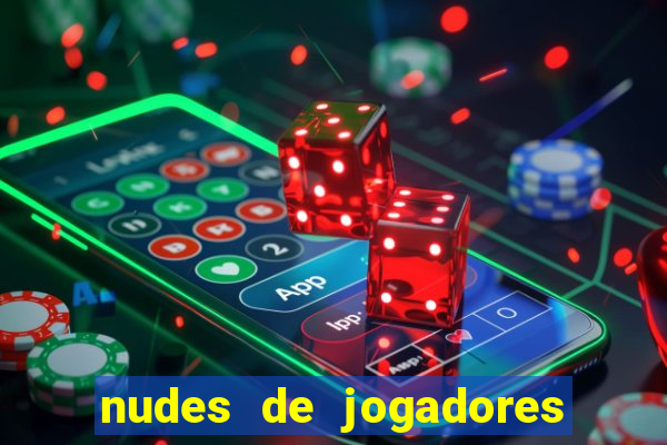 nudes de jogadores de futebol