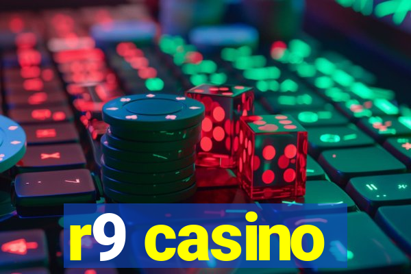 r9 casino