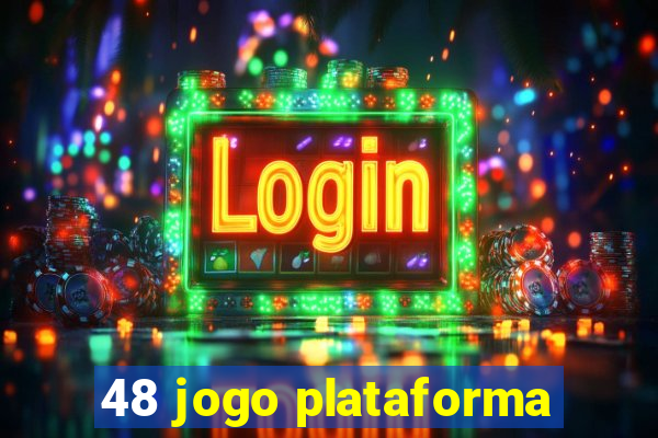 48 jogo plataforma