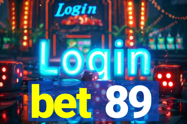 bet 89