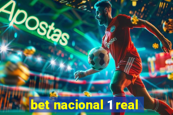 bet nacional 1 real