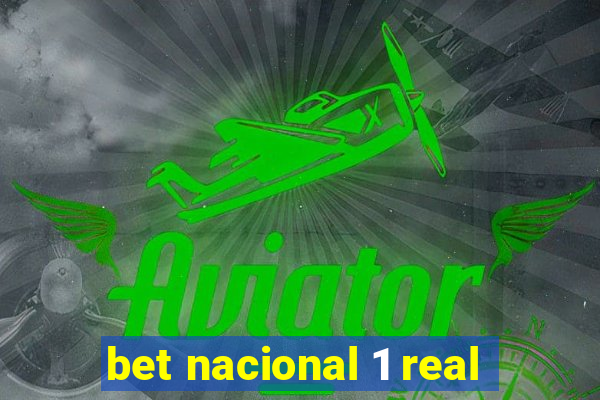 bet nacional 1 real