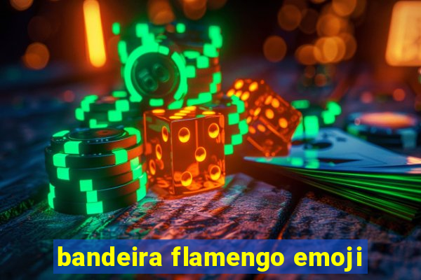 bandeira flamengo emoji