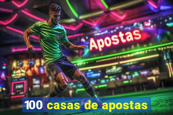 100 casas de apostas