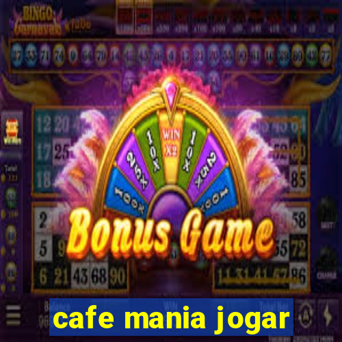 cafe mania jogar