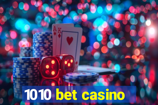 1010 bet casino