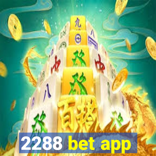 2288 bet app