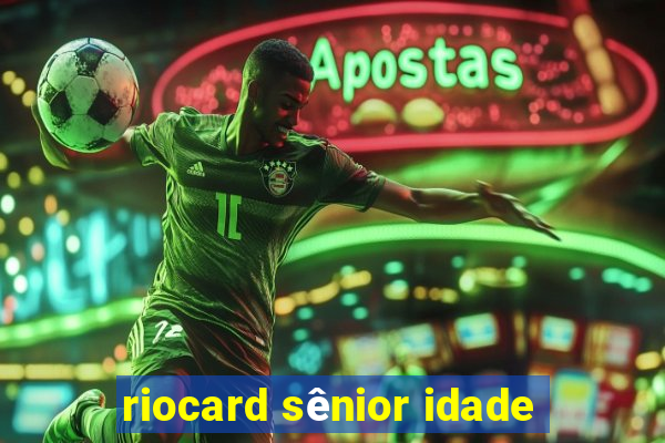 riocard sênior idade