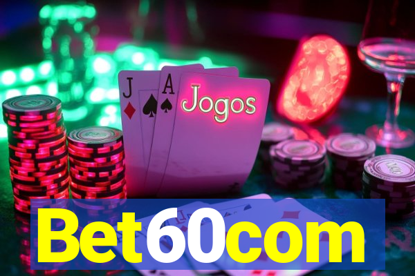 Bet60com