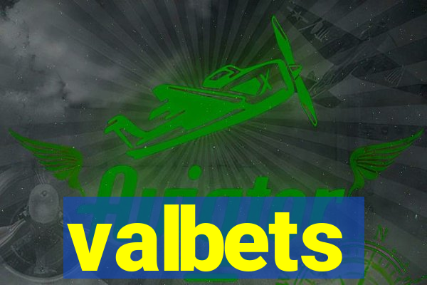 valbets