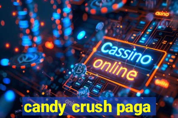 candy crush paga