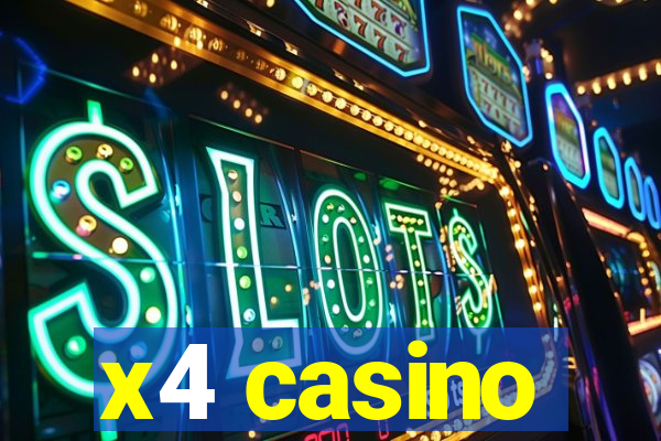 x4 casino