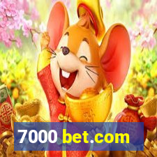 7000 bet.com