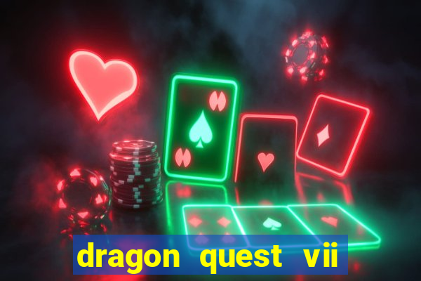 dragon quest vii ps1 rom pt-br