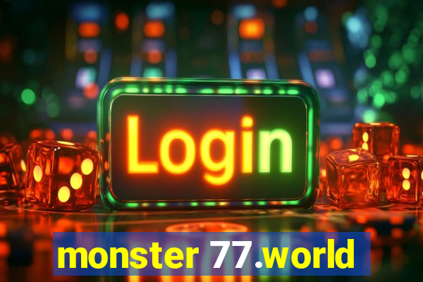 monster 77.world