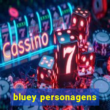 bluey personagens