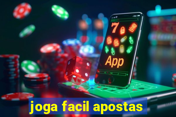 joga facil apostas