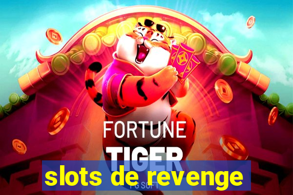 slots de revenge