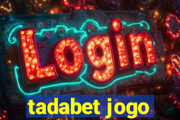 tadabet jogo