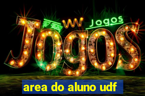 area do aluno udf