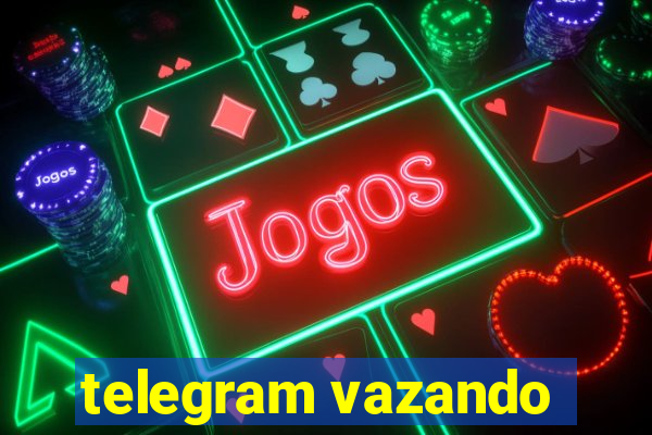 telegram vazando