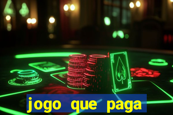 jogo que paga dinheiro de verdade sem precisar depositar