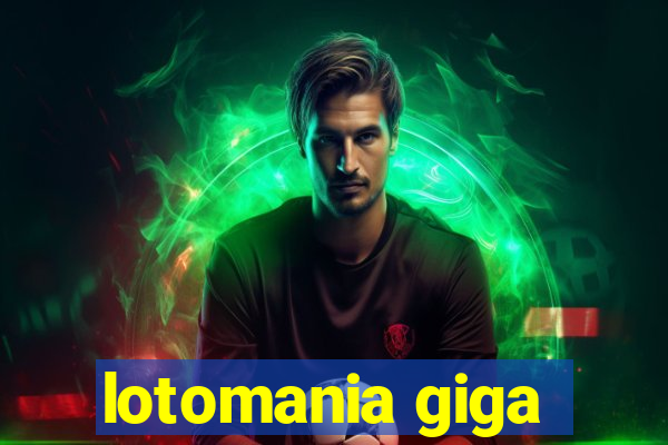 lotomania giga