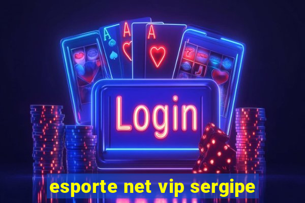 esporte net vip sergipe