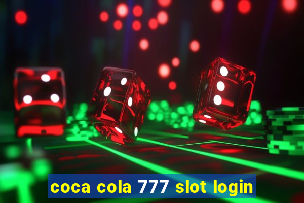 coca cola 777 slot login