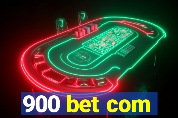 900 bet com