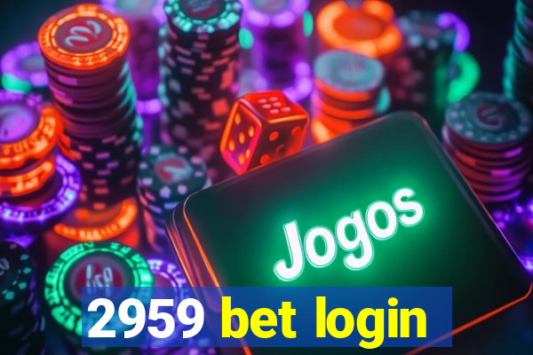 2959 bet login