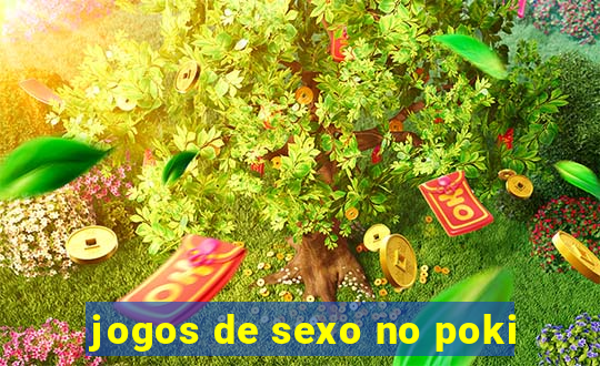 jogos de sexo no poki