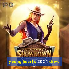 young hearts 2024 drive