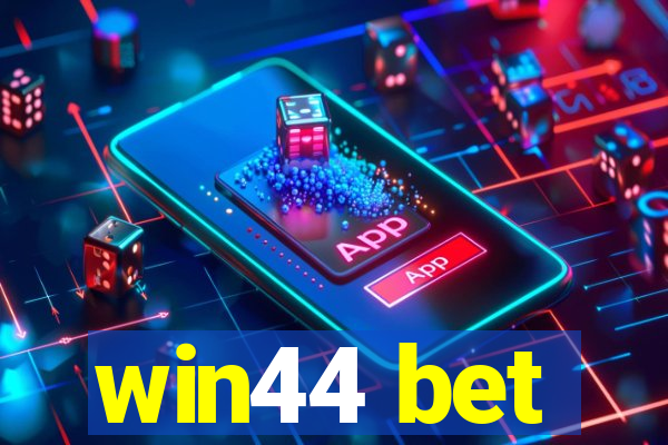 win44 bet