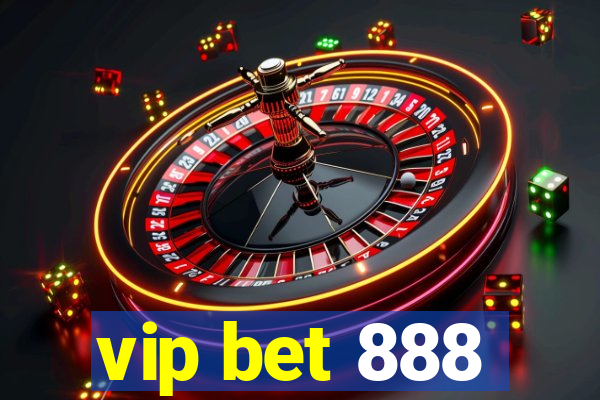 vip bet 888