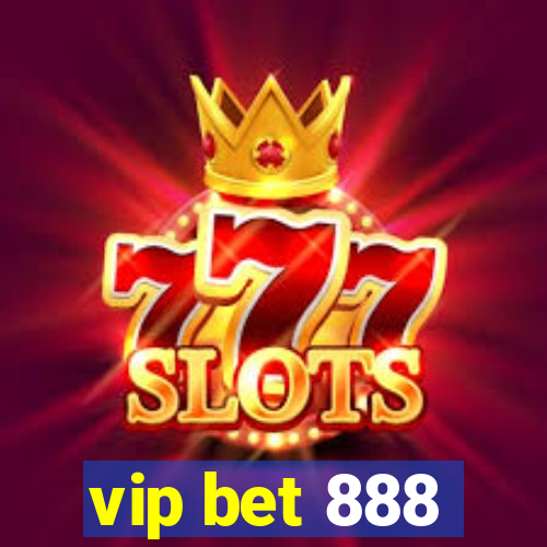 vip bet 888