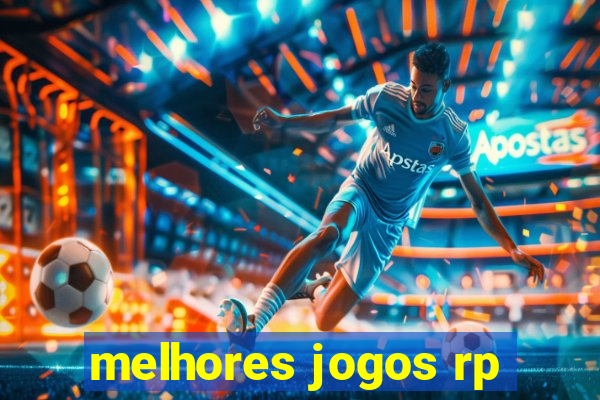 melhores jogos rp