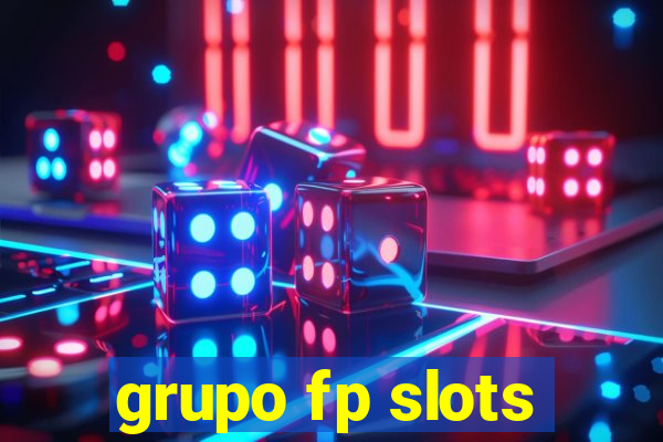 grupo fp slots