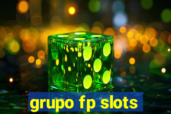 grupo fp slots