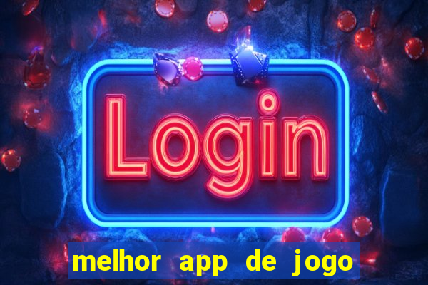 melhor app de jogo para ganhar dinheiro