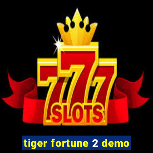 tiger fortune 2 demo