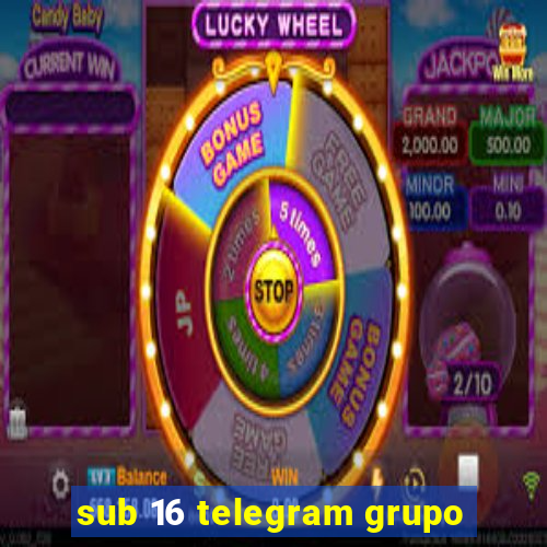 sub 16 telegram grupo