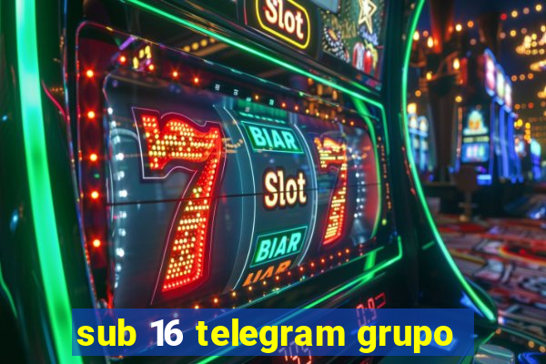 sub 16 telegram grupo