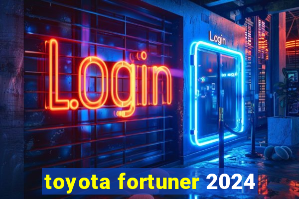 toyota fortuner 2024