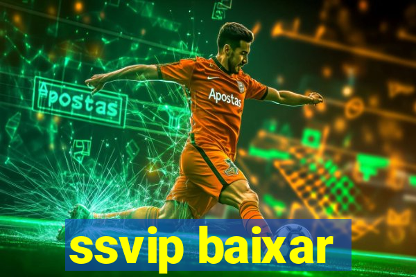 ssvip baixar