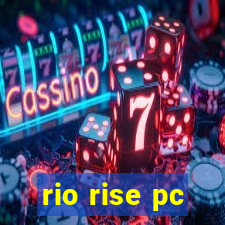 rio rise pc