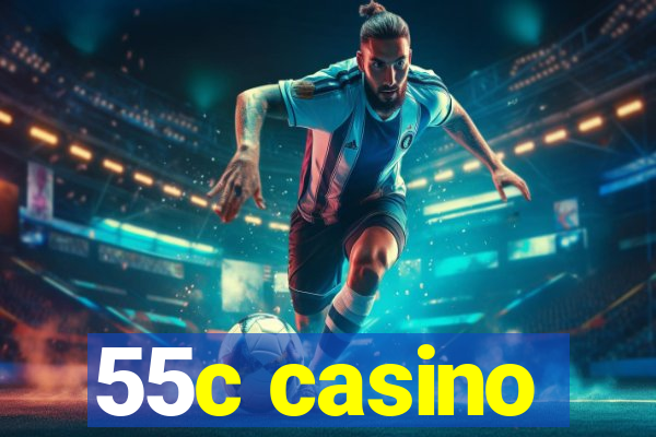 55c casino