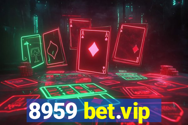 8959 bet.vip